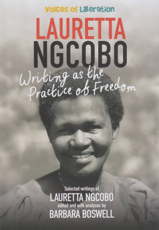 Voices of Liberation: Lauretta Ngcobo by Barbara Boswell