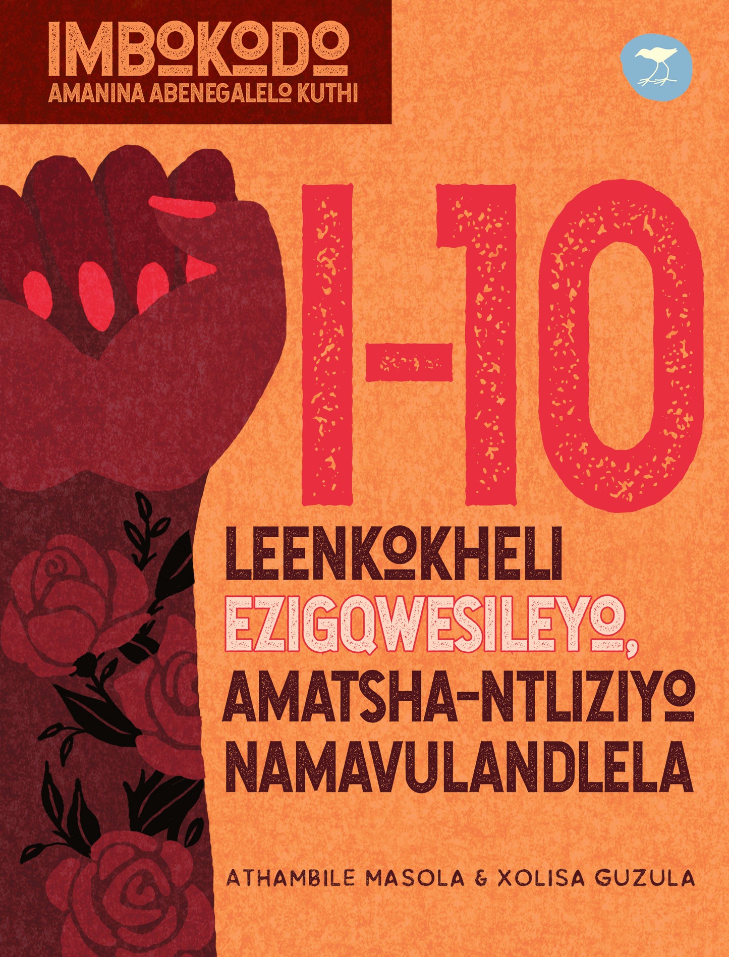 Imbokodo: Women Who Shaped Us. 10 Extraordinary Leaders, Activists & Pioneers