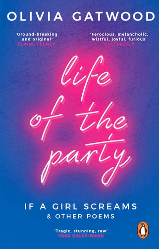 Life of the Party: If A Girl Screams and Other Poems, by Olivia Gatwood