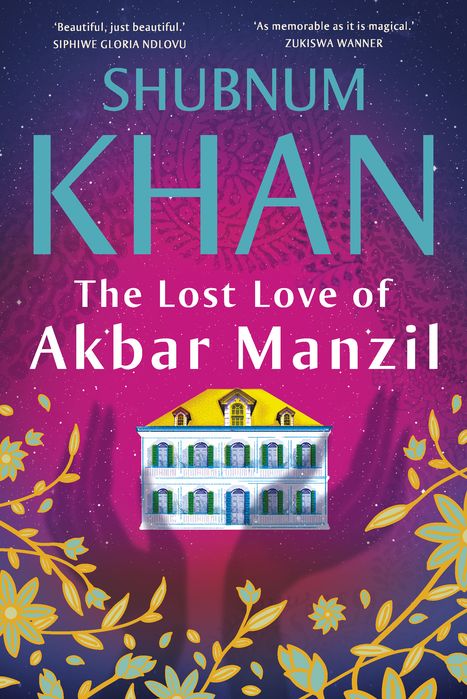 The Lost Love of Akbar Manzil by Shubnum Khan