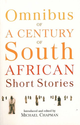 Omnibus of a Century of South African Short Stories, edited Michael Chapman (used)