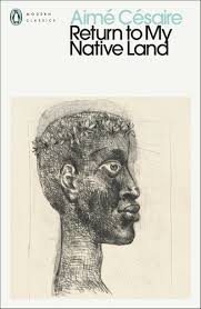Return to My Native Land, by Aime Cesaire