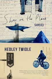 Show Me the Place, by Hedley Twidle