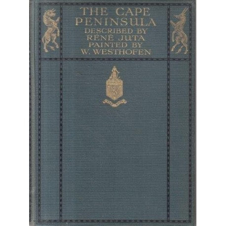 The Cape Peninsula. Described by Rene Juta. Painted by W. Westhofen (Used)