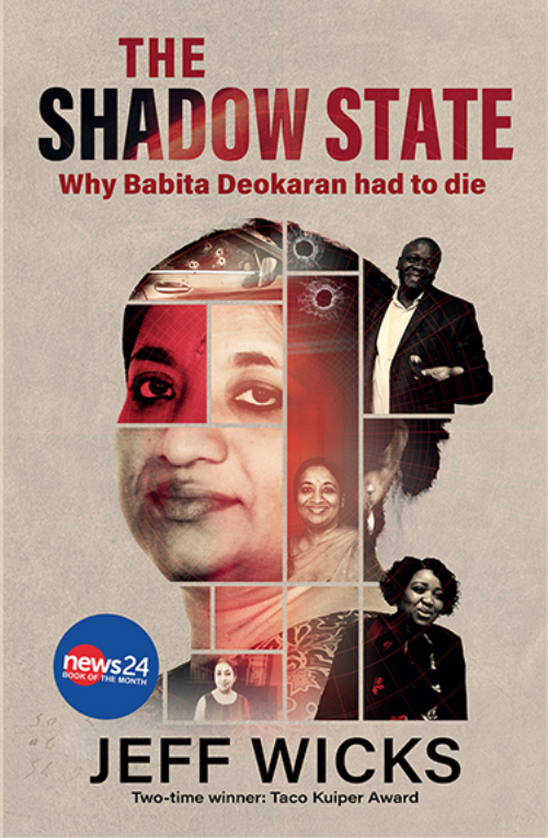 The Shadow State:Why Babita Deokaran had to die by Jeff Wicks