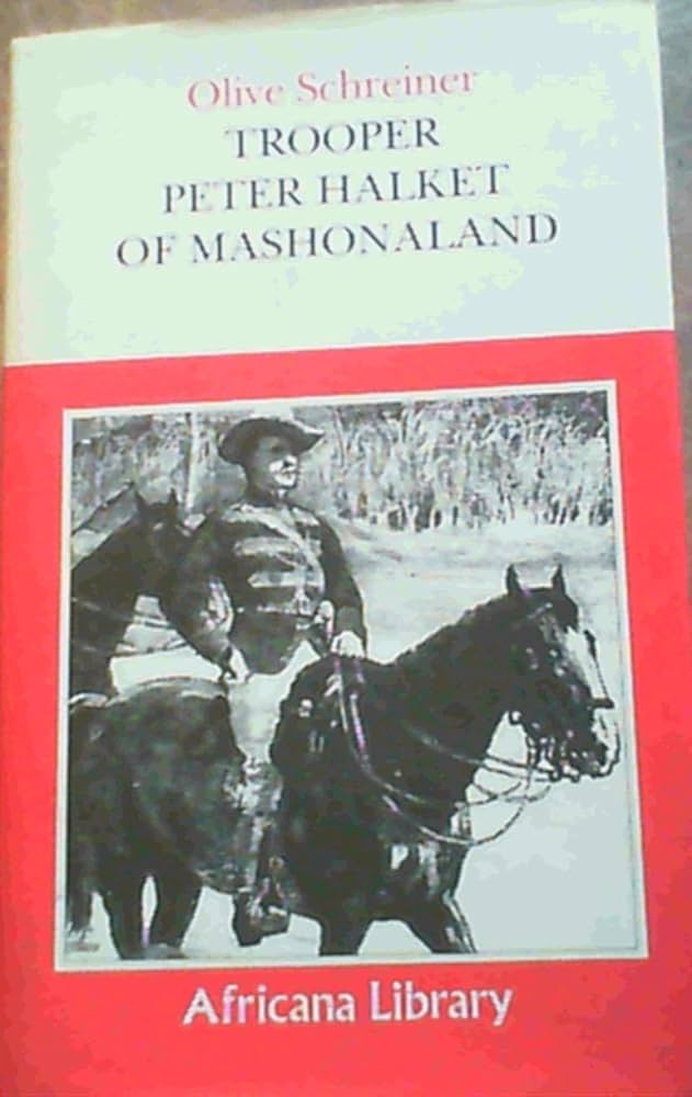 Trooper Peter Halket of Mashonaland, by Olive Schreiner (Used)