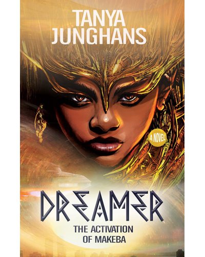 Dreamer: The Activation of Makeba, by Tanya Junghans