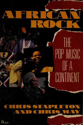 African Rock: The Pop Music of a Continent, by Chris Stapleton & Chris May