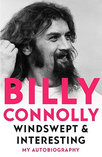 Windswept & Interesting: My Autobiography by Billy Connolly (used)