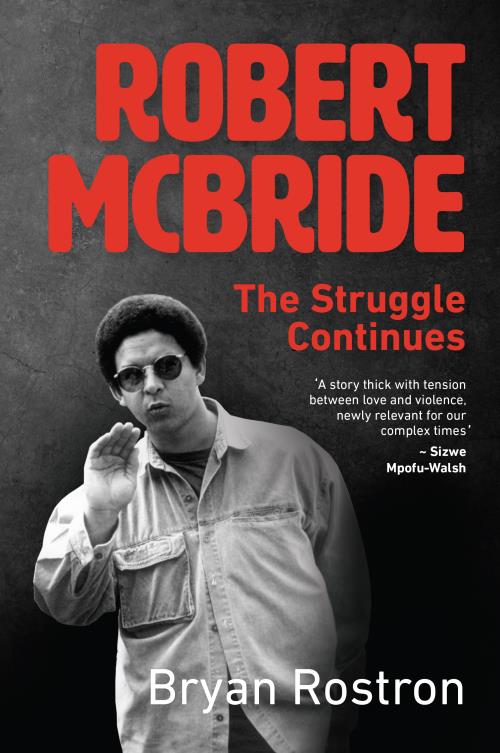 Robert McBride: The Struggle Continues