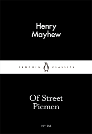 OF STREET PIEMEN Little Black Classics, Henry Mayhew