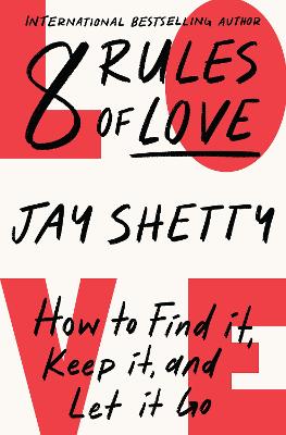 8 Rules of Love by Jay Shetty