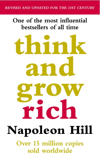 Think and Grow Rich (Revised and updated) by Napoleon Hill