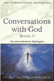 Conversations with God - Book 3 : An uncommon dialogue, by Neale D. Walsch (Used)