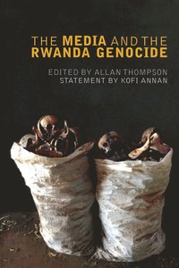 The Media And The Rwanda Genocide