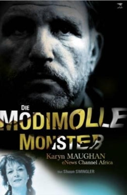 Modimolle monster, Die