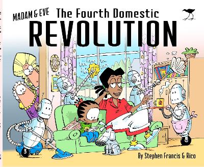 Fourth Domestic Revolution, The: Madam and Eve 2019 Annual