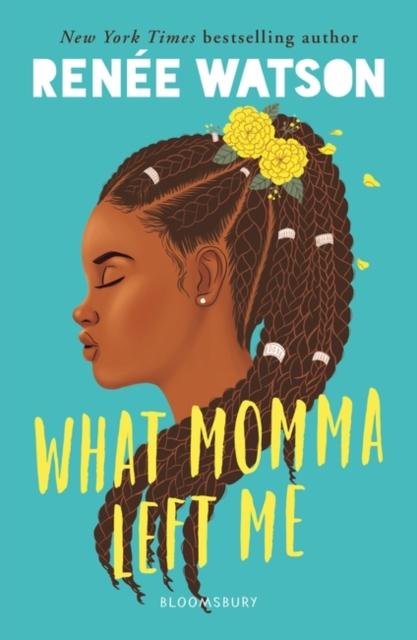 What Momma Left me by Renee Watson