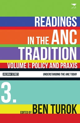 Policy and praxis: Readings in the ANC tradition. Understanding the ANC today series.