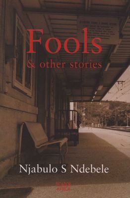 Fools and other stories by Njabulo S. Ndebele
