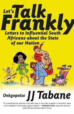 Let's talk frankly: Letters to influential South Africans about the state of our nation