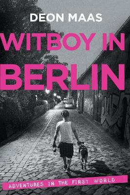Witboy in Berlin: Adventures in the First World (used)