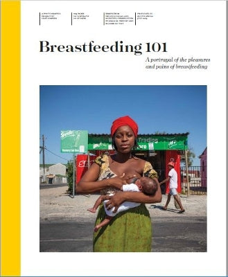 Breastfeeding 101: A Portrayal of the Pleasures and Pains of Breastfeeding