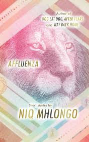 Affluenza, by Niq Mhlongo