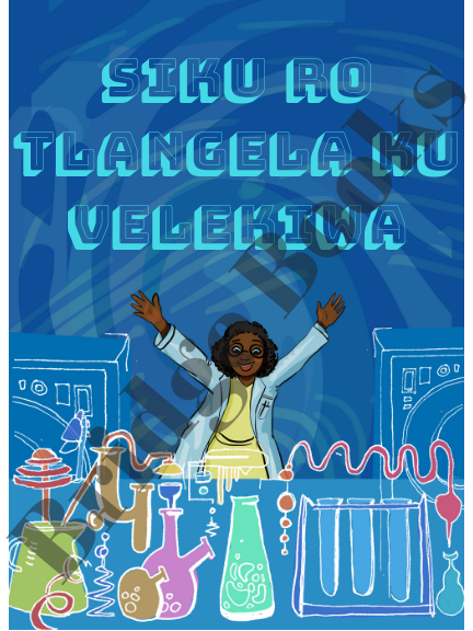 Siku ro tlangela ku velekiwa (xiTsonga, girl, scientist)