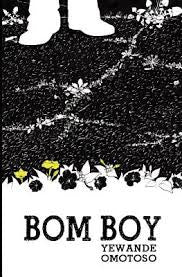 Bom Boy by Yewande Omotoso