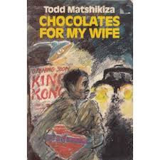 Chocolates for My Wife, by Todd Matshikiza