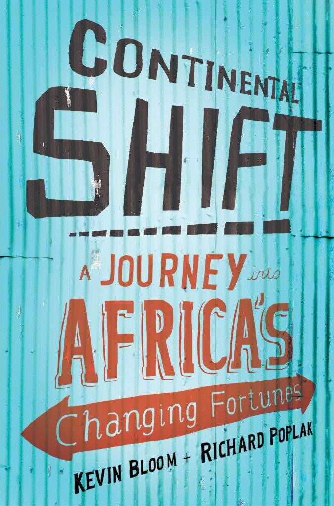 Continental shift: A journey into Africa's changing fortunes (Used)