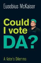 Could I Vote DA?: A Voter's Dilemma