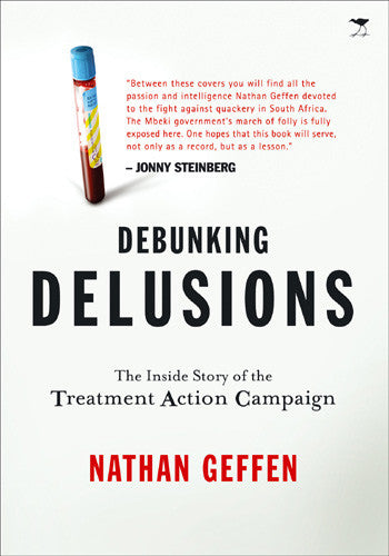 Debunking delusions: The inside story of the treatment action campaign