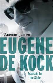 Eugene de Kock: Assassin for the State