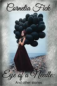 Eye of a Needle: And Other Stories, by Cornelia Fick