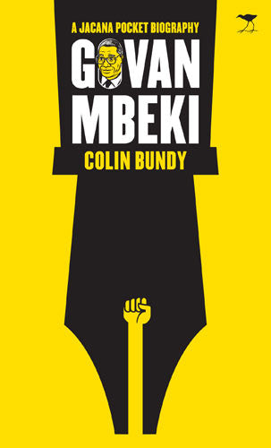 Govan Mbeki: A Jacana pocket history. Jacana pocket series.