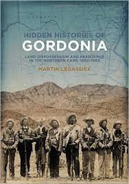 Hidden Histories of Gordonia: Land dispossession and resistance in the Northern Cape, 1800-1990