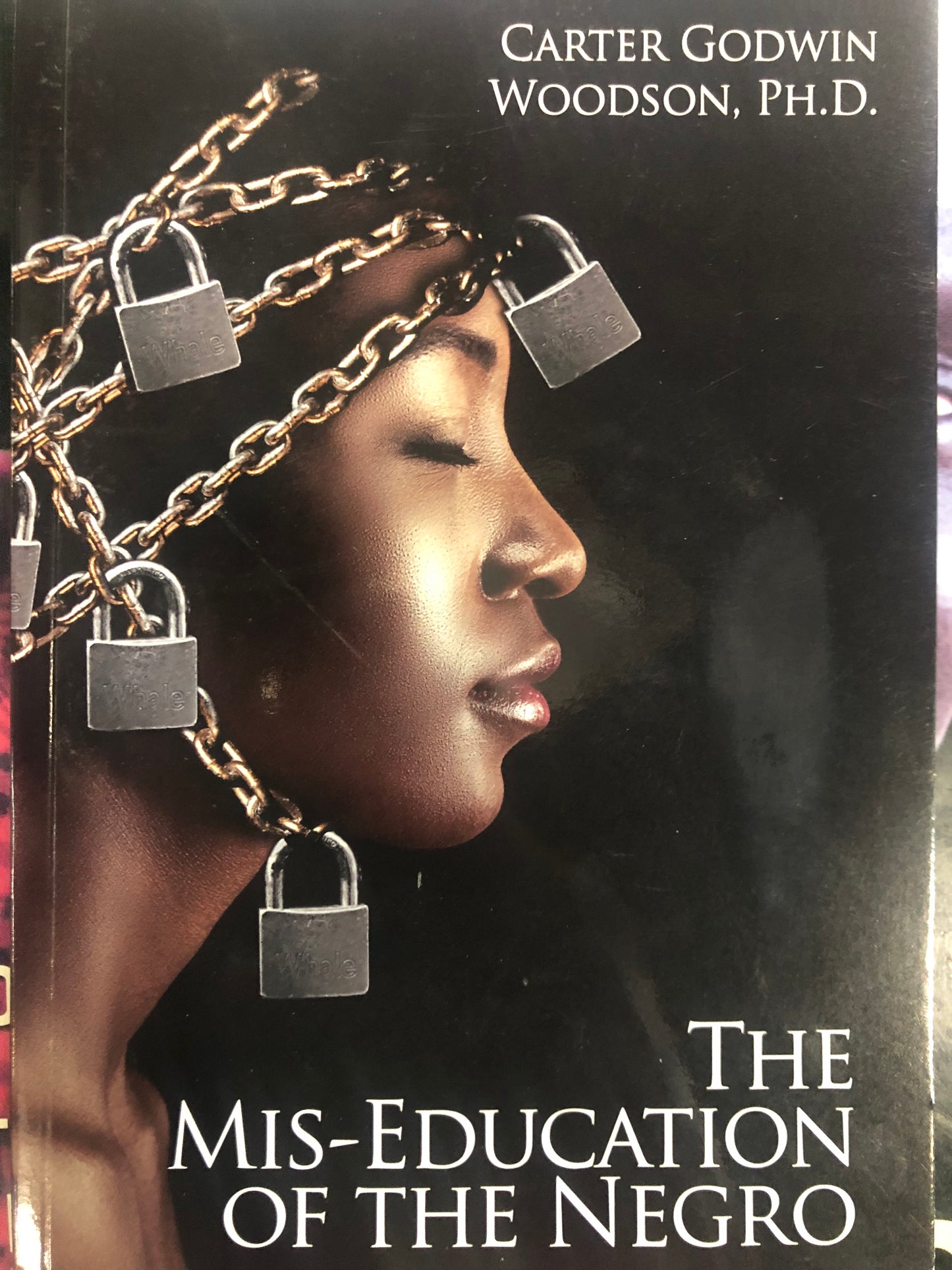 The Mis-Education of the Negro by Carter Godwin Woodson