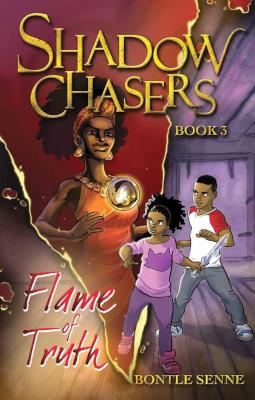 Shadow Chasers: Flame of Truth (Book 3)