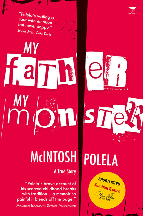 My father, My monster by Mcintosh Polela