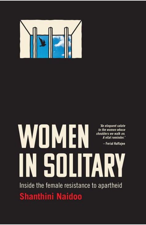 Women in Solitary: Inside the Female Resistance to Apartheid