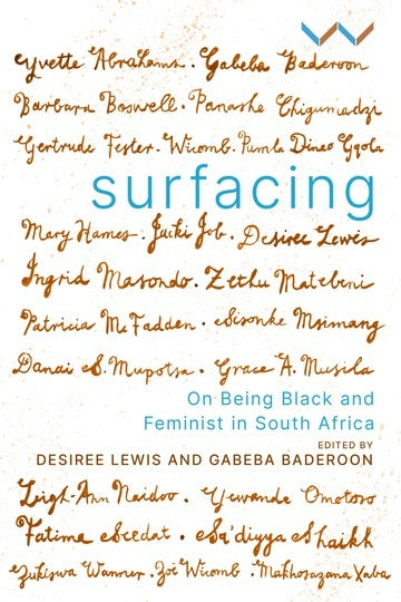 Surfacing On being black and feminist in South Africa, edited by Desiree Lewis, Gabeba Baderoon