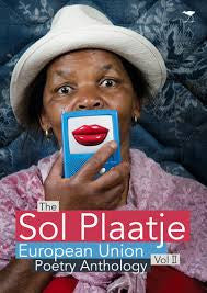 The Sol Plaatje: European Union Poetry Anthology Vol II