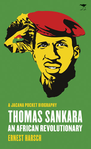 Jacana Pocket Biography: Thomas Sankara, An African Revolutionary