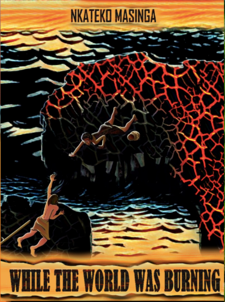 While The World Was Burning by Nkateko Masinga