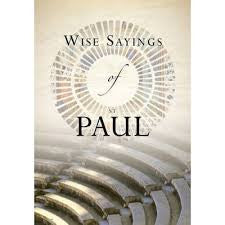 Wise Sayings of St Paul. Wise Sayings.