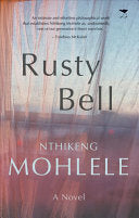 Rusty Bell, by Nthikeng Mohlele