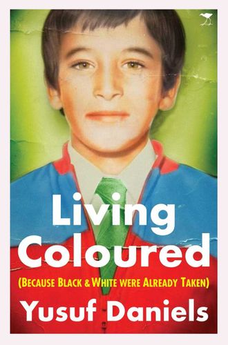 Living Coloured: Because Black and White Were Already Taken