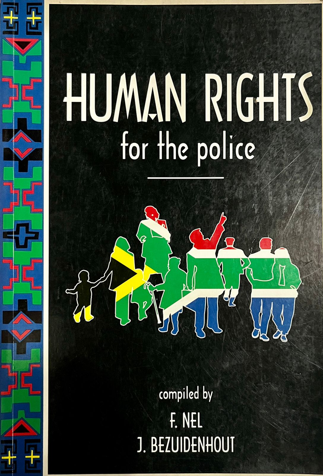 Human Rights for the Police (used) F Nel, J Bezuidenhout